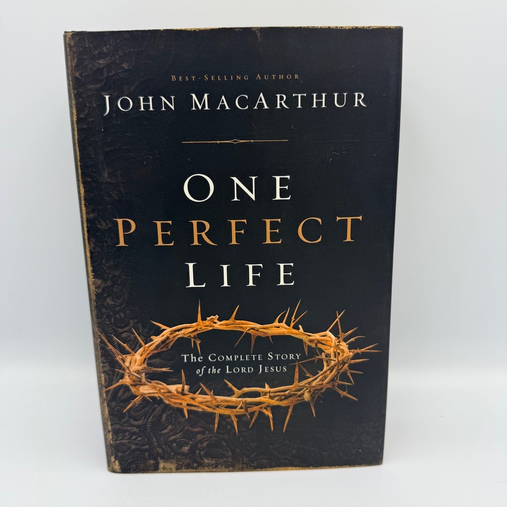 John MacArthur One Perfect Life The Complete Story of the Lord Jesus NKJV Book